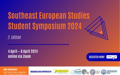 Call for Applications I Southeast European Studies Student Symposium I 4. bis 6. April 2024