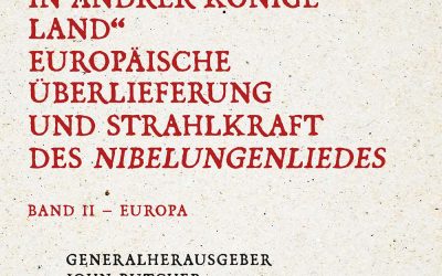 Neue Publikation von Dr. Enikő Dácz in „,Da brachte man die Märe in andrer Könige Land‘. Europäische Überlieferung und Strahlkraft des Nibelungenliedes“